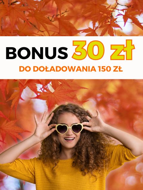 bonus 30 do doładowania 150 zł