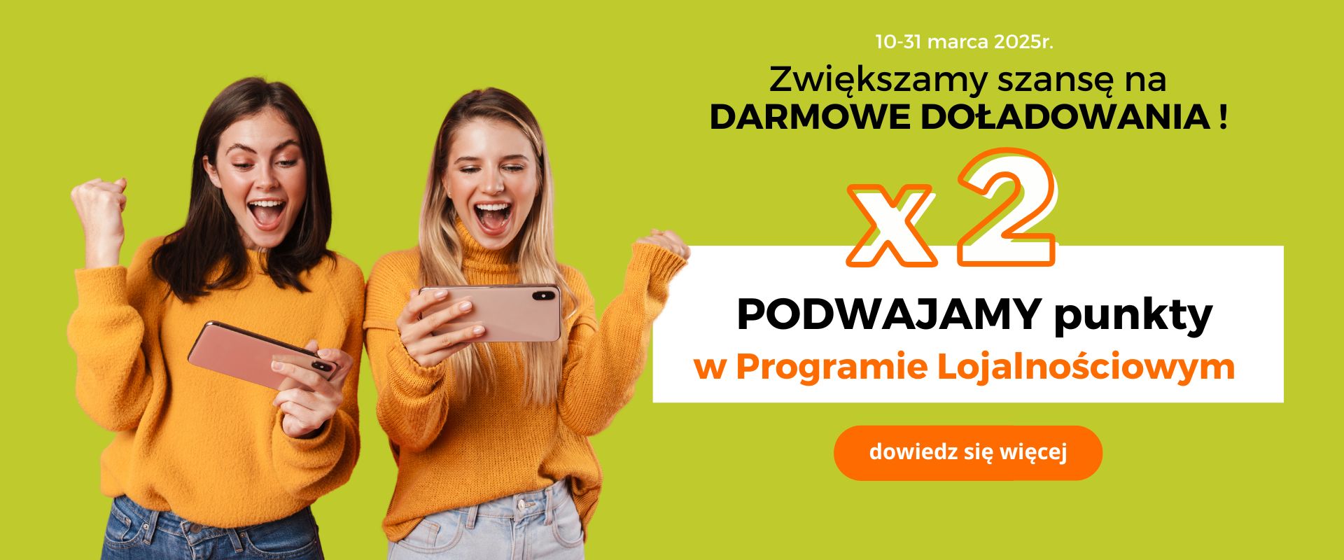 podwajamy punkty w programie lojalnosciowym w dniach 10-31 marca 2025