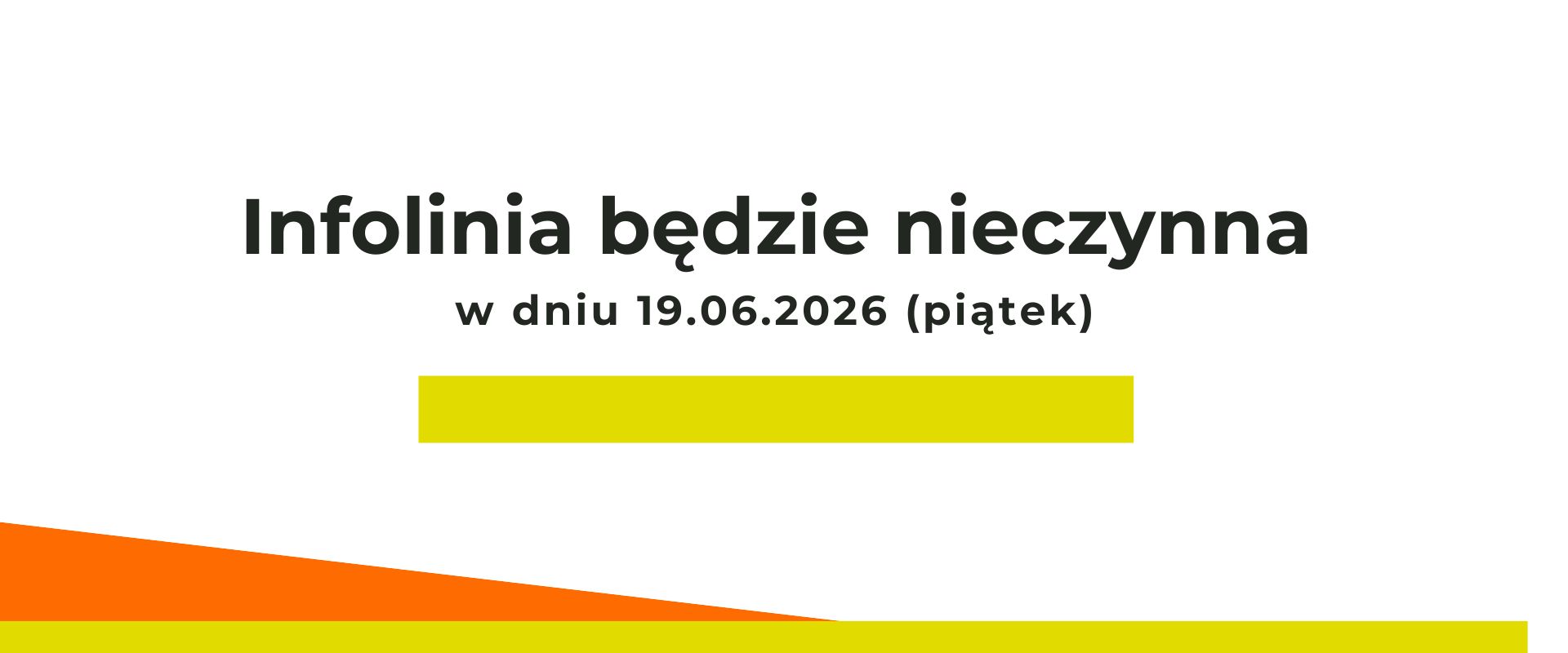 W piątek 19 czerwca 2026 r. infolinia będzie nieczynna